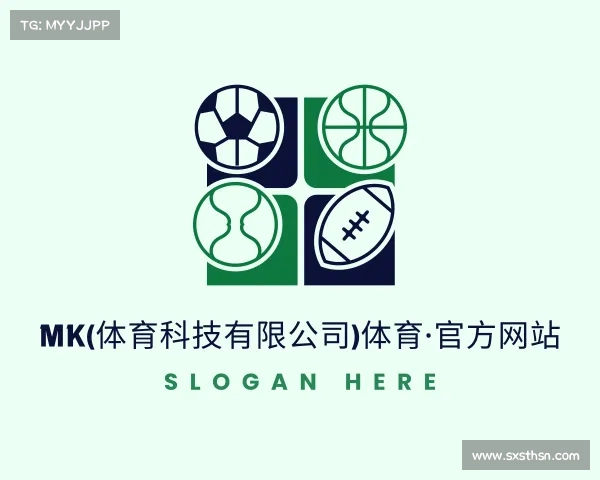 了解MK(体育科技有限公司)体育·官方网站